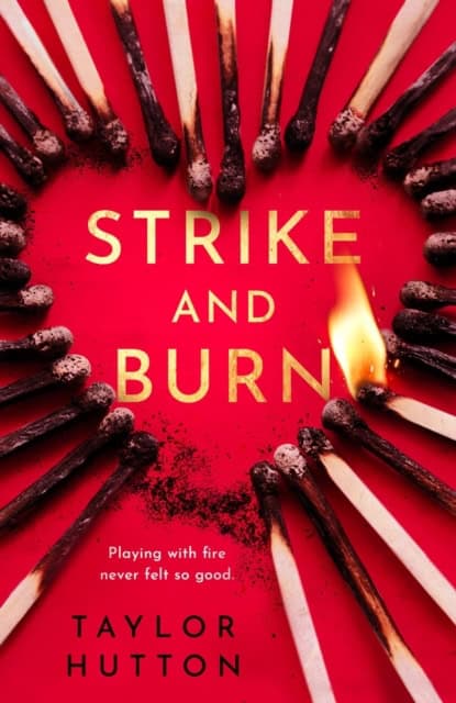 Taylor Hutton : Strike and Burn