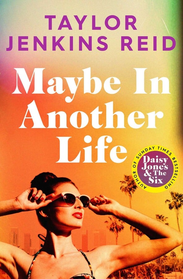 Taylor Jenkins Reid : Maybe in Another Life