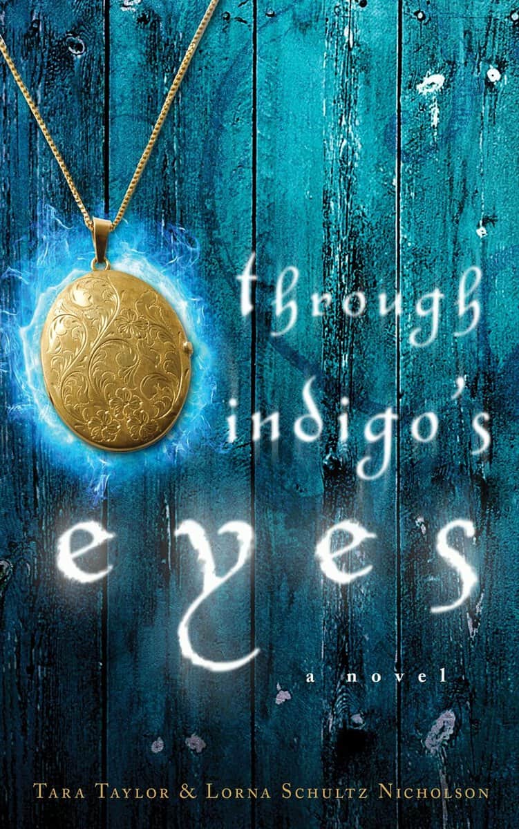 Taylor, Tara ; Nicholson, Lorna ; Schultz Nicholson, Lorna : Through Indigo's Eyes