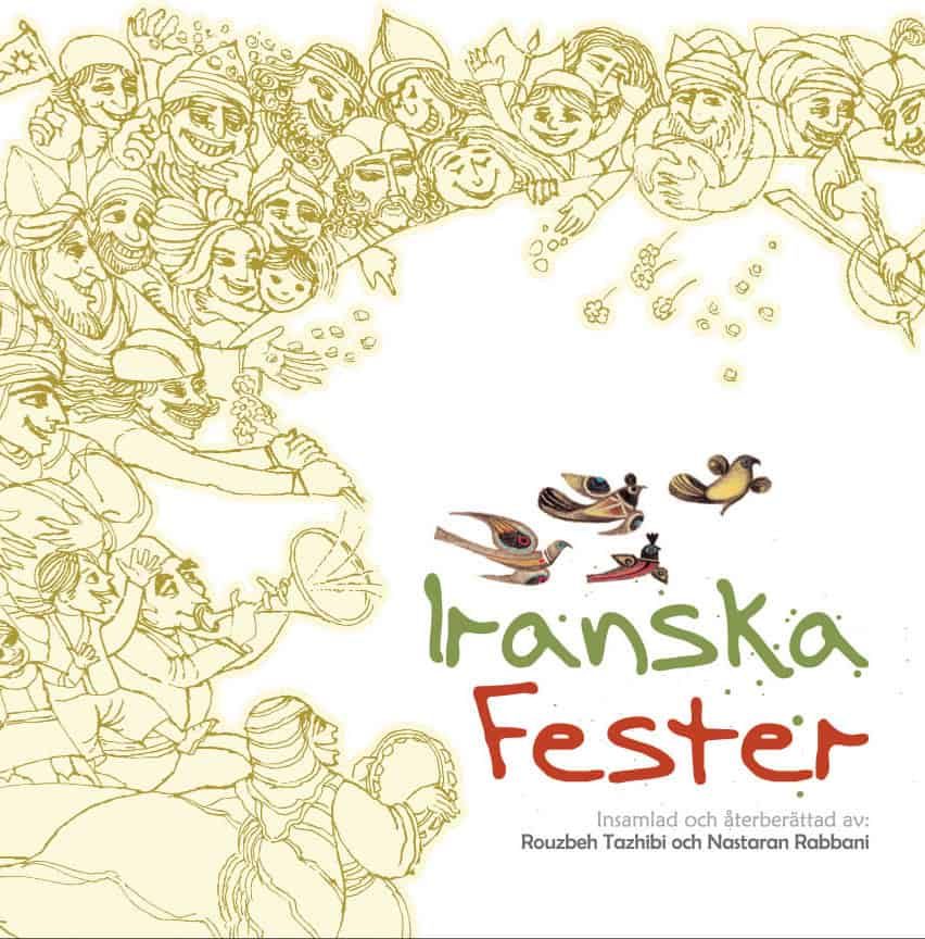 Tazhibi, Rouzbeh ; Rabbani, Nastaran : Iranska fester