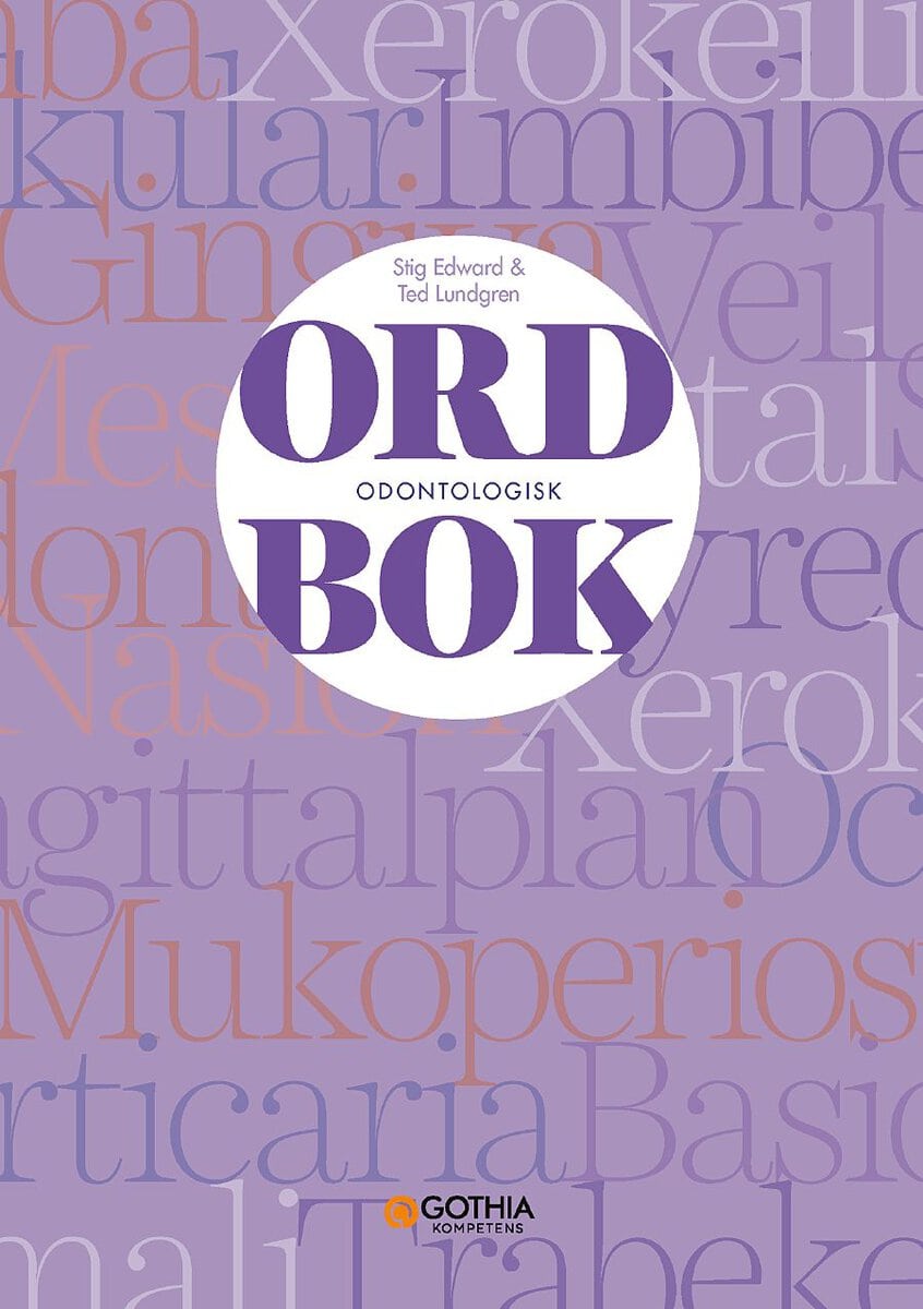 Lundgren, Ted ; Edward, Stig : Odontologisk ordbok