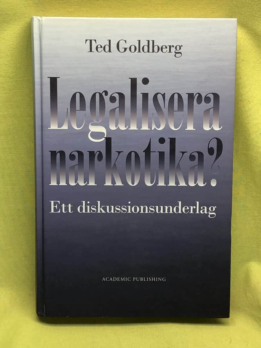 Ted Goldberg : Legalisera narkotika?
