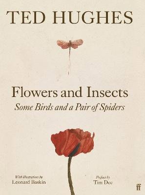 Ted Hughes : Flowers and Insects, Some Birds and a Pair of Spiders