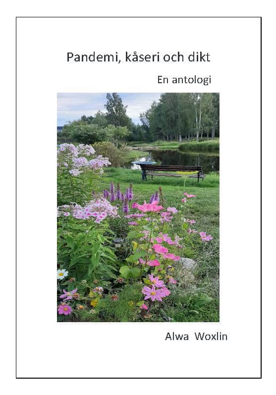 Tegner, Ebbe; Fors, Robert; Haglund, Viktor; Brusell, Björn; Junoff, Lena; Bergqvist, Olle; Ågren, Håkan; Jankovic., Miodrag; Tapper, Bo : Pandemi, kåseri och dikt