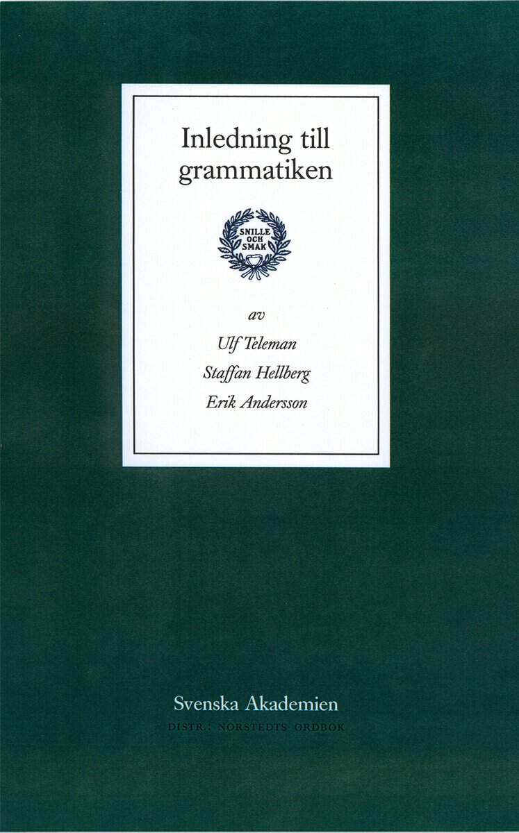 Teleman, Ulf ; Andersson, Erik ; Hellberg, Staffan : Inledning till grammatiken