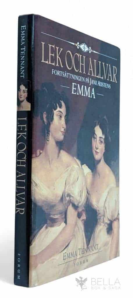 Tennant, Emma ; Torndahl, Lena : Lek och allvar - Fortsättningen på Jane Austens Emma