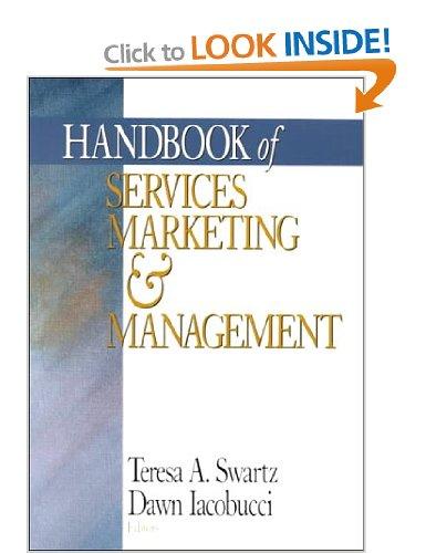 Teresa A. Swartz Dawn Icobucci : HANDBOOK of SERVICES MARKETING & MANAGEMENT
