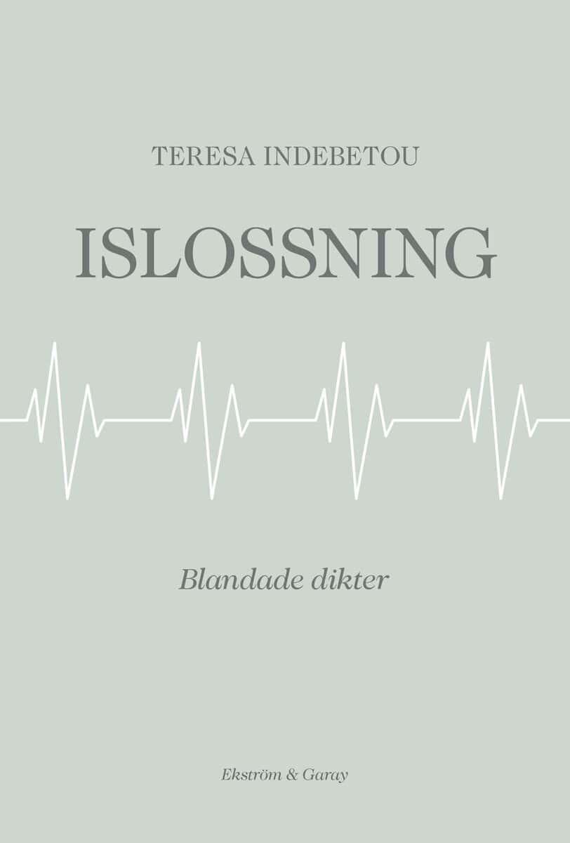 Teresa Indebetou : Islossning : blandade dikter