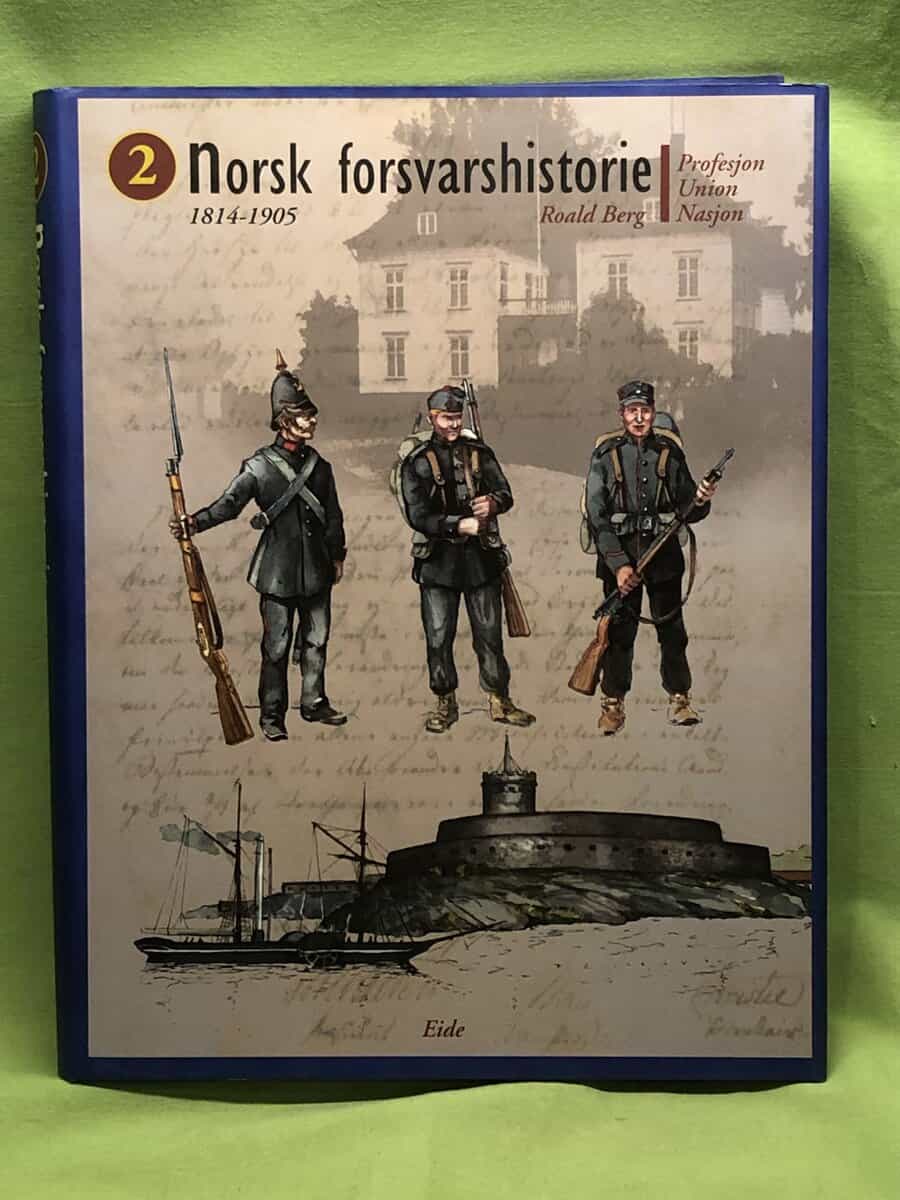 Geir Atle Ersland, Terje H. Holm, Roald Berg : Norsk forsvarshistorie 2