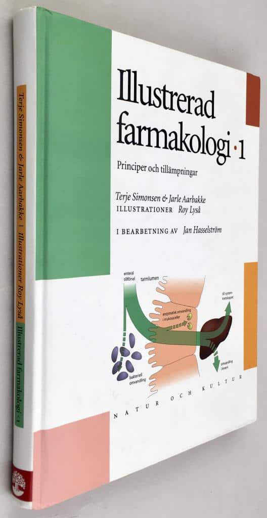 Terje Simonsen ; Jarle Aarbakke ; Roy Lyså ; Jan Hasselström : Illustrerad farmakologi. 1, Principer och tillämpningar