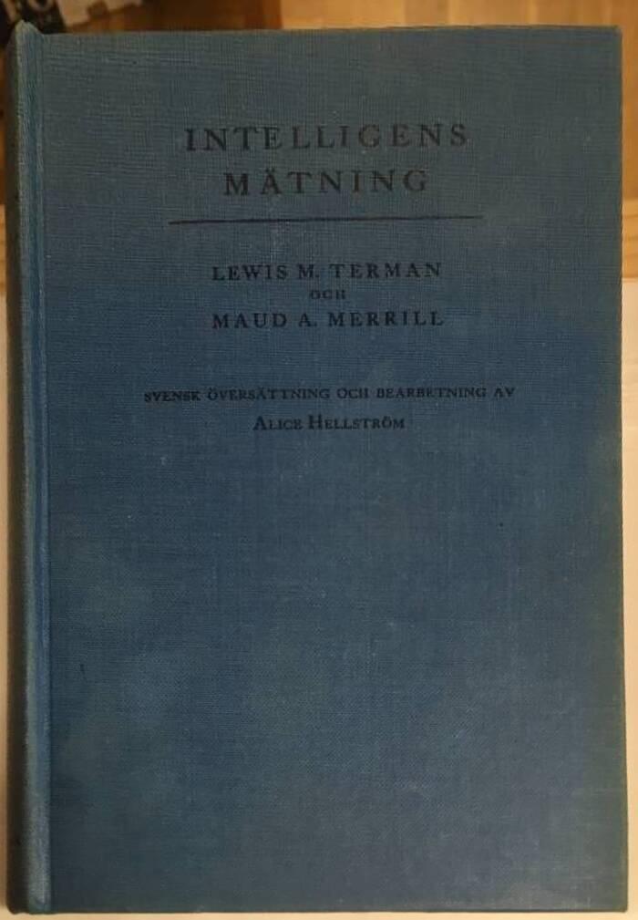 TERMAN, Lewis M. och MERRILL, Maud A. : Intelligensmätning. Handledning i burket av de nya omarbetade Stanford-Binet-proven för intelligensundersökning.