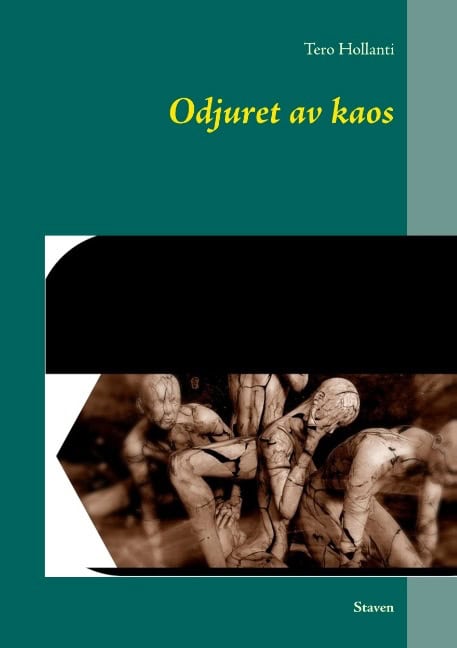 Tero Hollanti : Odjuret av kaos