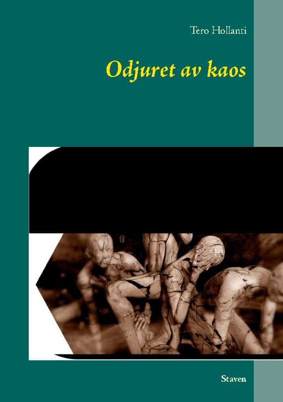 Tero Hollanti : Odjuret av kaos