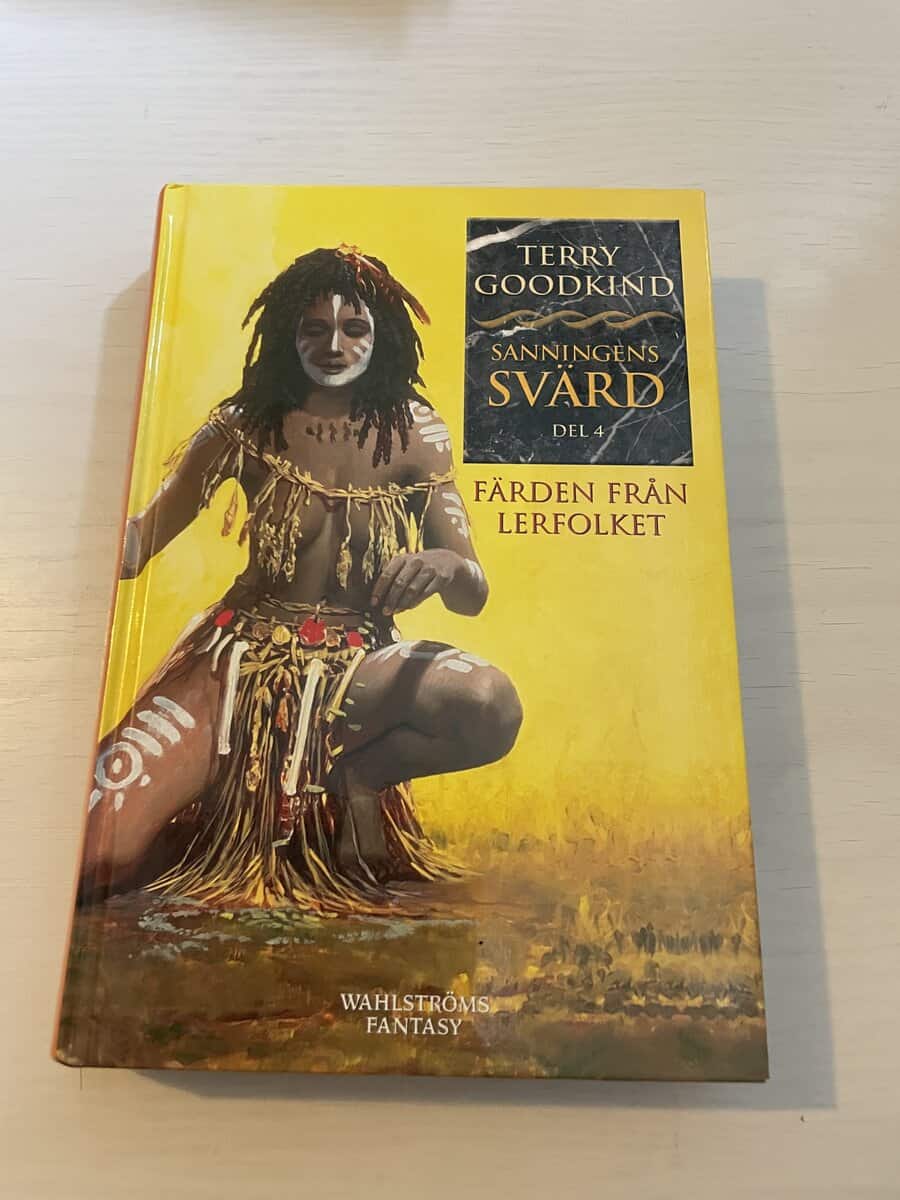 Terry Goodkind : Sanningens svärd 4 - Färden från lerfolket