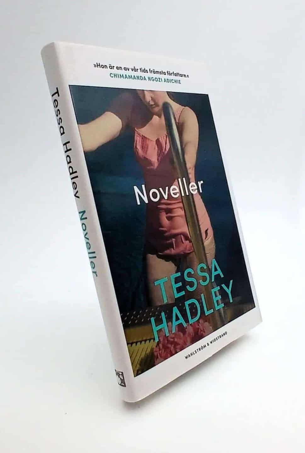 Tessa Hadley : Noveller