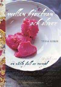 Tessa Kiros : Mellan hjortron och oliver