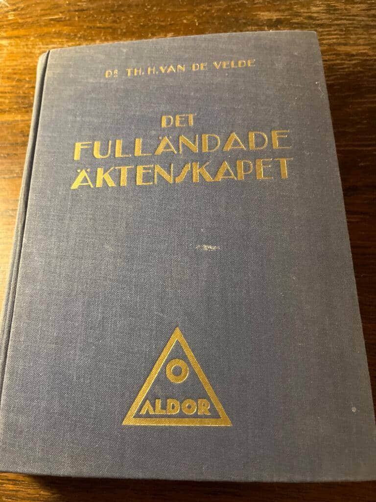 Th. H. Van de Velde : Det fulländade äktenskapet