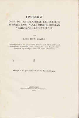 Th. N Krabbe : Oversigt over det grølandske lægevæsens historie samt nogle mindre forslag vedrørende lægevæsenet