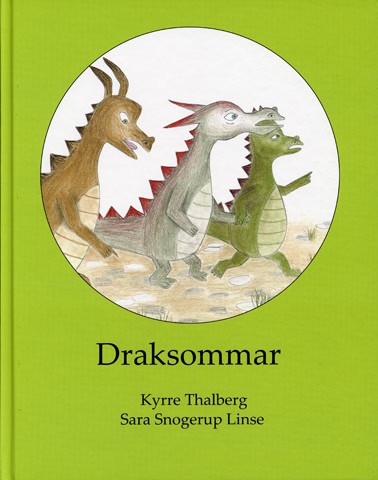 Thalberg, Kyrre ; Snogerup Linse, Sara : Draksommar