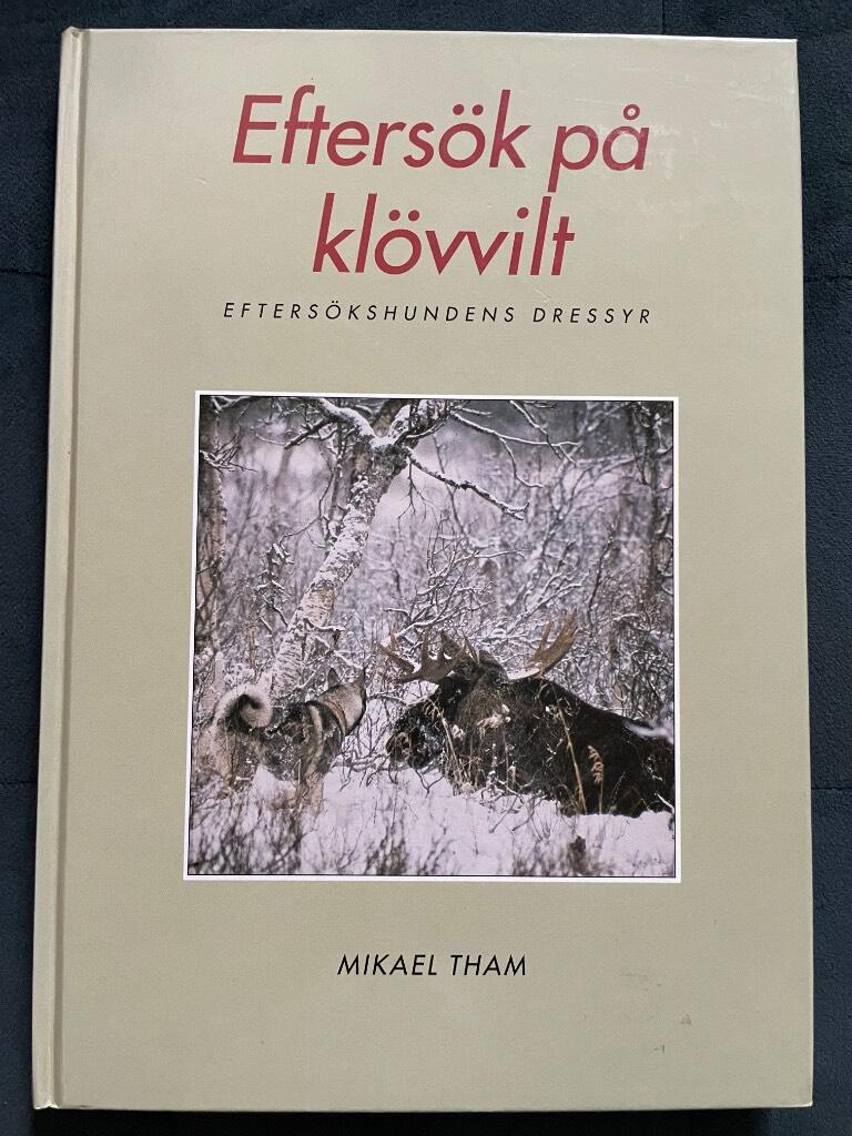 Tham, Mikael ; Andersson, Jan-Åke ; Philipsson, Staffan : Eftersök på klövvilt