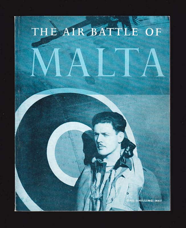 The Air Battle of Malta. The Official Account of the R.A.F. in Malta, June 1940 to November 1942