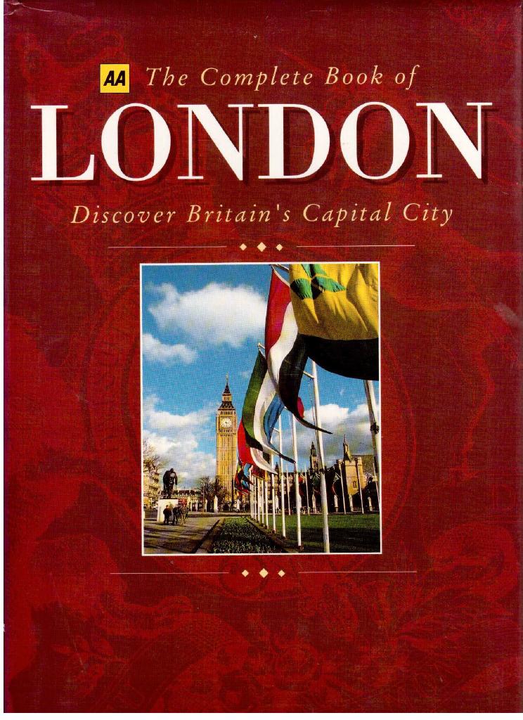 The complete book of London. Discover Britain´s capital city