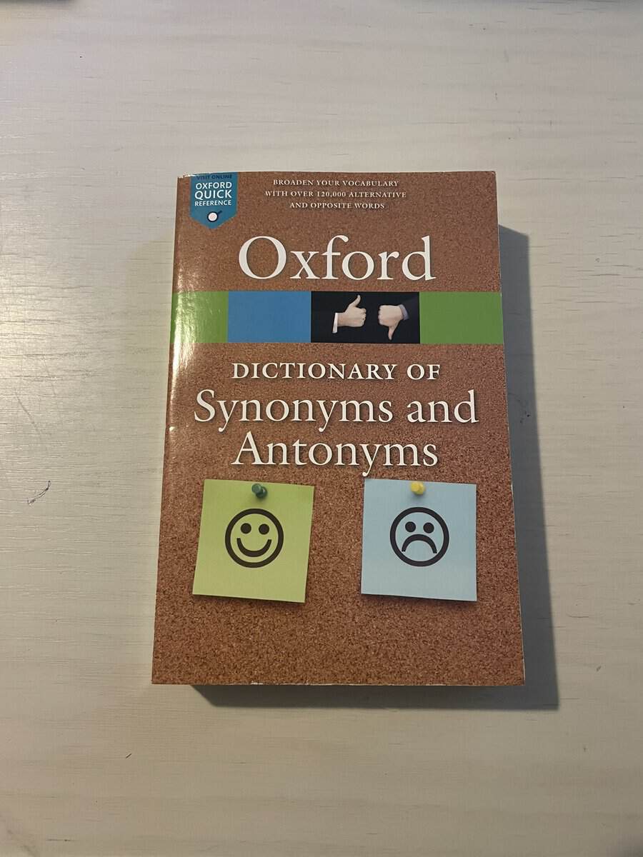 The Oxford dictionary of synonyms and antonyms