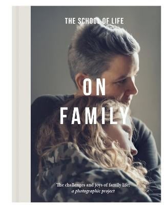 The School of Life : On Family