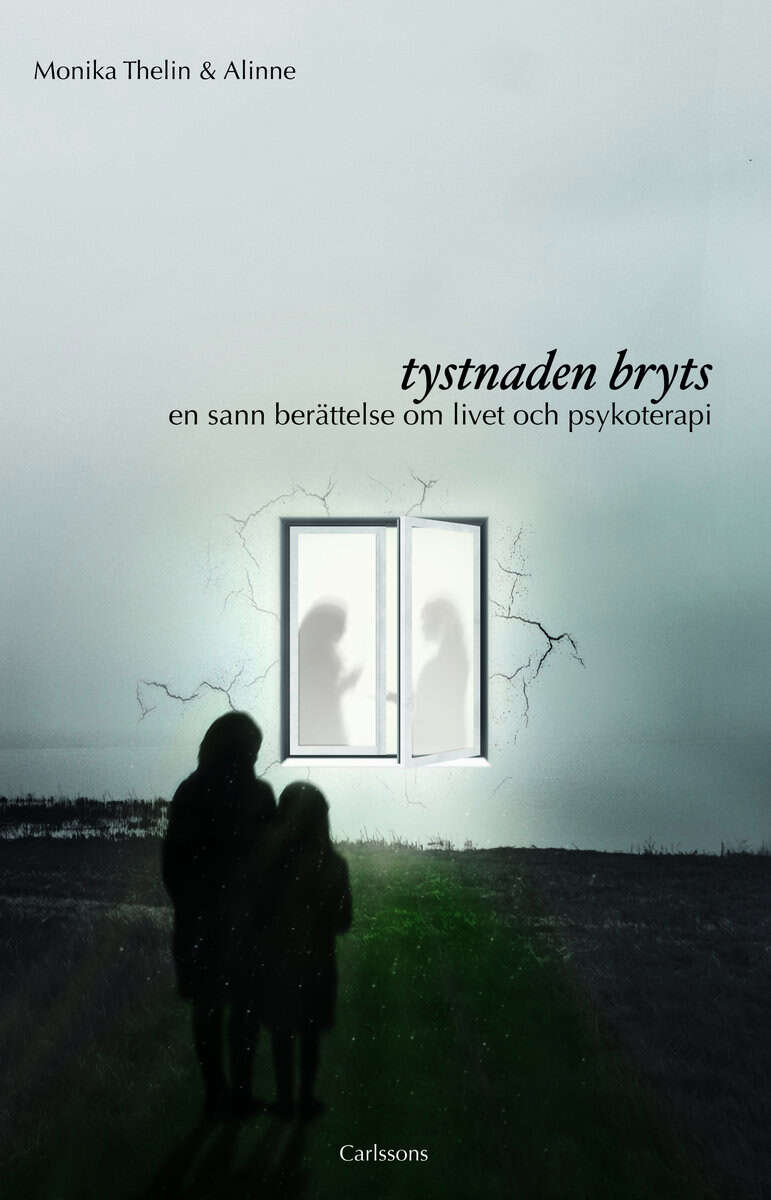 Thelin, Monika ; Alinne : Tystnaden bryts : en sann berättelse om livet och psykoterapi