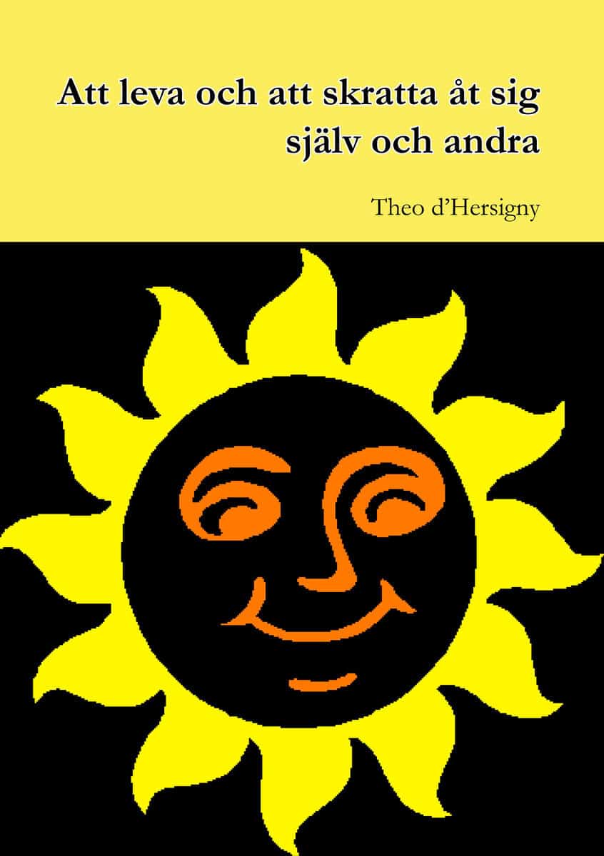 Theo d’Hersigny : Att leva och att skratta åt sig själv och andra