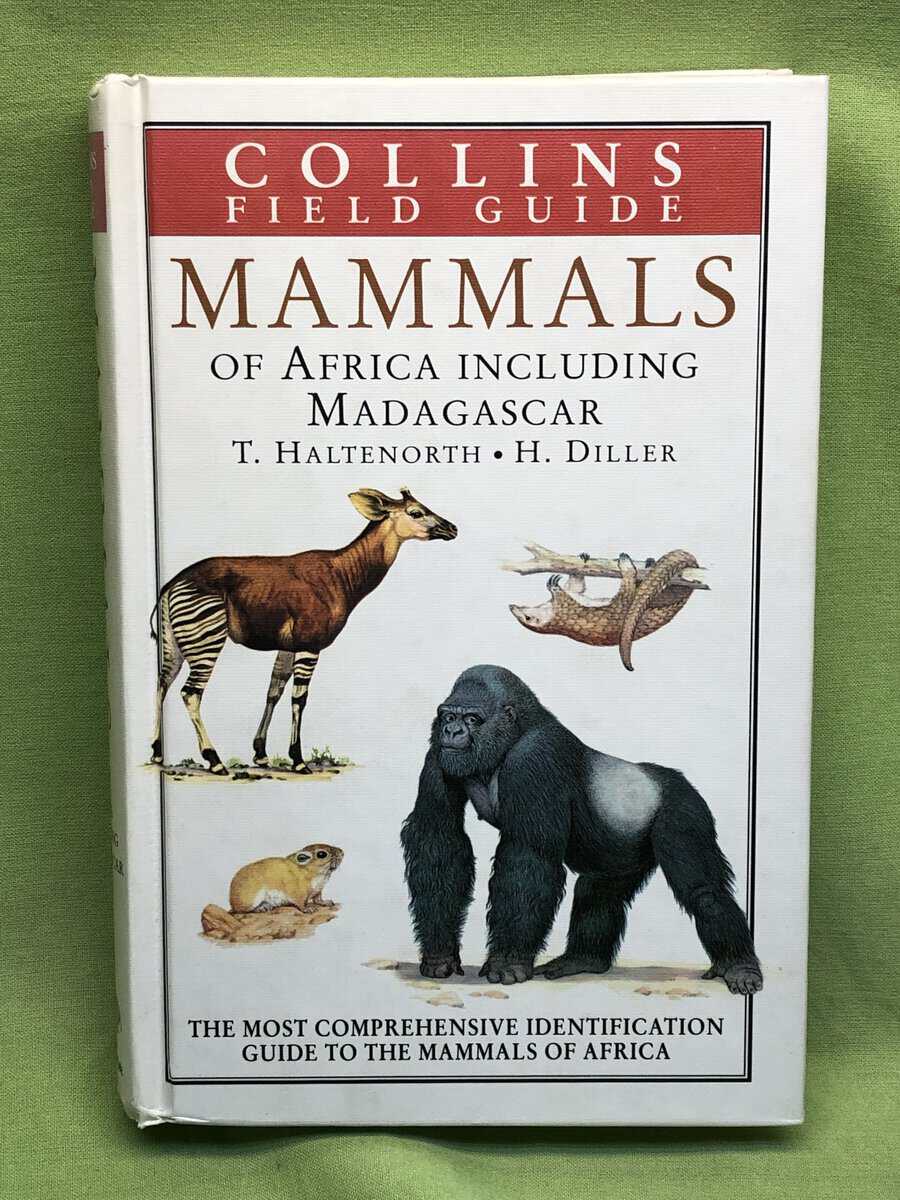 Theodor Haltenorth : A field guide to the mammals of Africa including Madagascar