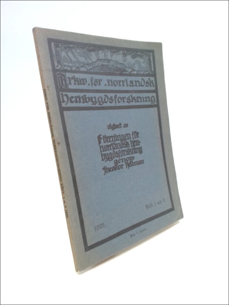 Theodor Hellman : Arkiv för norrländsk hembygdsforskning Häft. 1 och 2