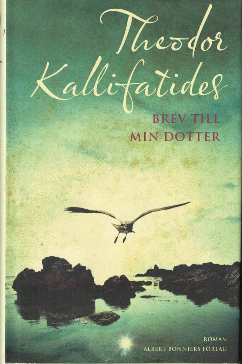 Theodor Kallifatides : Brev till min dotter