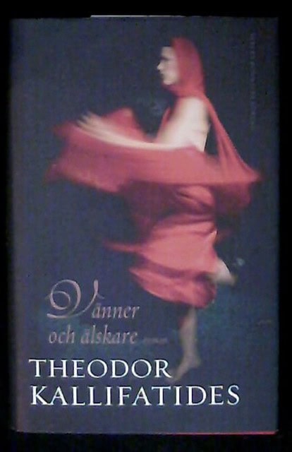 THEODOR. KALLIFATIDES : Vänner och älskare