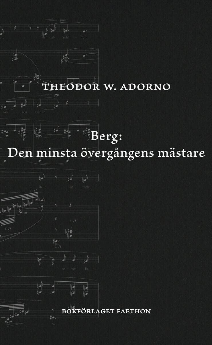 Theodor W. Adorno : Berg: Den minsta övergångens mästare