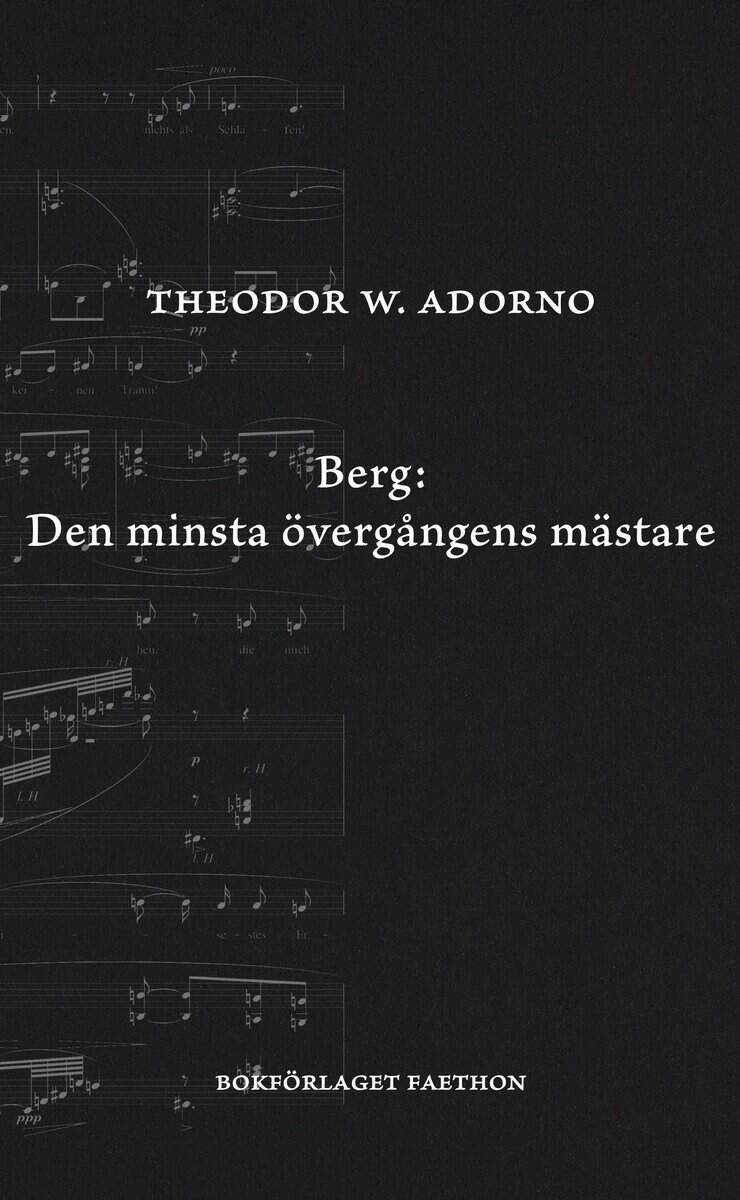 Theodor W. Adorno : Berg: Den minsta övergångens mästare
