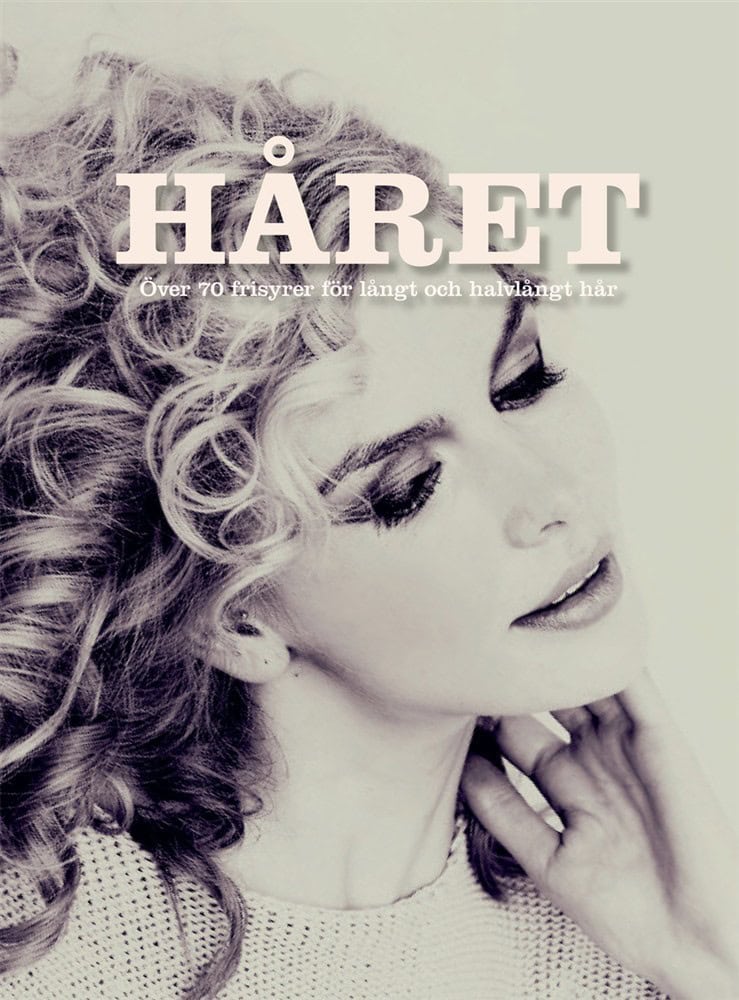 Theodora Mjöll : Håret : över 70 frisyrer för långt och halvlångt hår