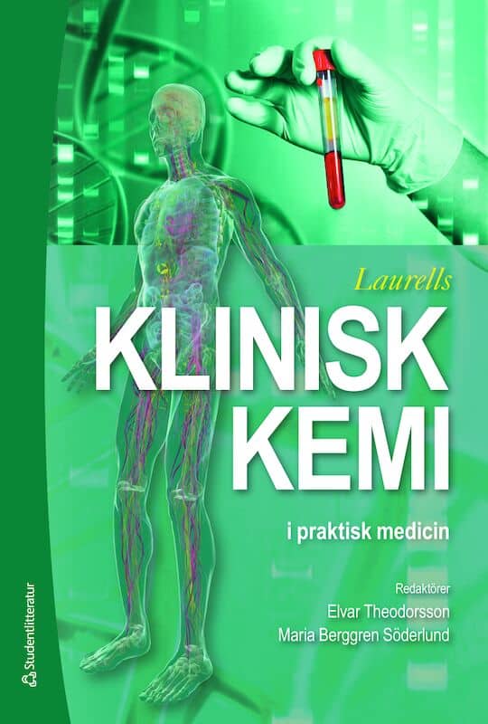 Theodorsson, Elvar ; Berggren Söderlund, Maria ; Becker, Charlotte ; Grubb, Anders ; Hansson, Lars-Olof ; Jacobsson, Stefan ; Löwbeer, Christian ; Simonsson, Per ; Strandberg, Karin [red.] : Laurells Klinisk kemi i praktisk medicin