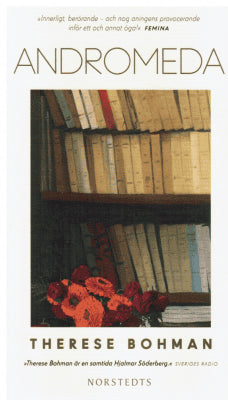 Therese Bohman : Andromeda