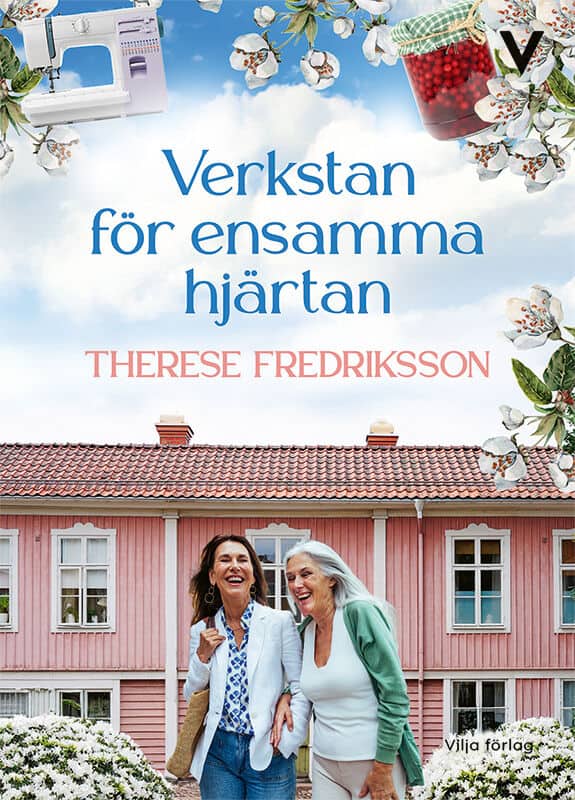 Therese Fredriksson : Verkstan för ensamma hjärtan