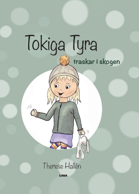 Therese Hallén : Tokiga Tyra traskar i skogen