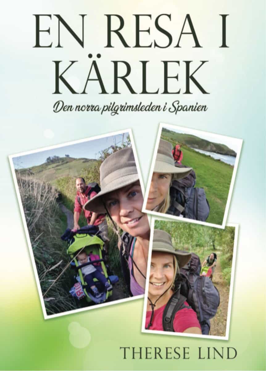 Therese Lind : En resa i kärlek : den norra pilgrimsleden i Spanien