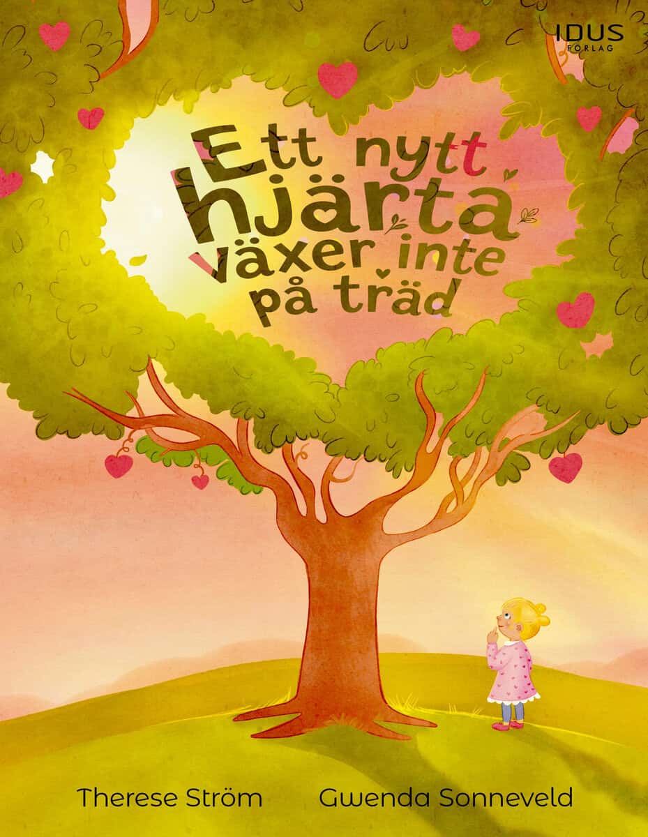 Therese Ström : Ett nytt hjärta växer inte på träd