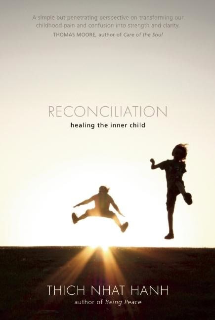 Thich Nhat Hanh : Reconciliation