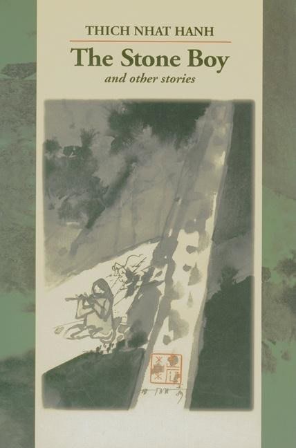Thich Nhat Hanh : The Stone Boy and Other Stories
