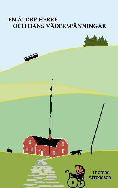 Thomas Alfredsson : En äldre herre och hans väderspänningar