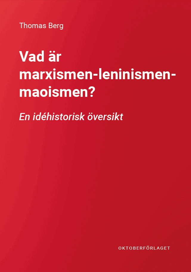 Thomas Berg : Vad är marxismen-leninismen-maoismen?