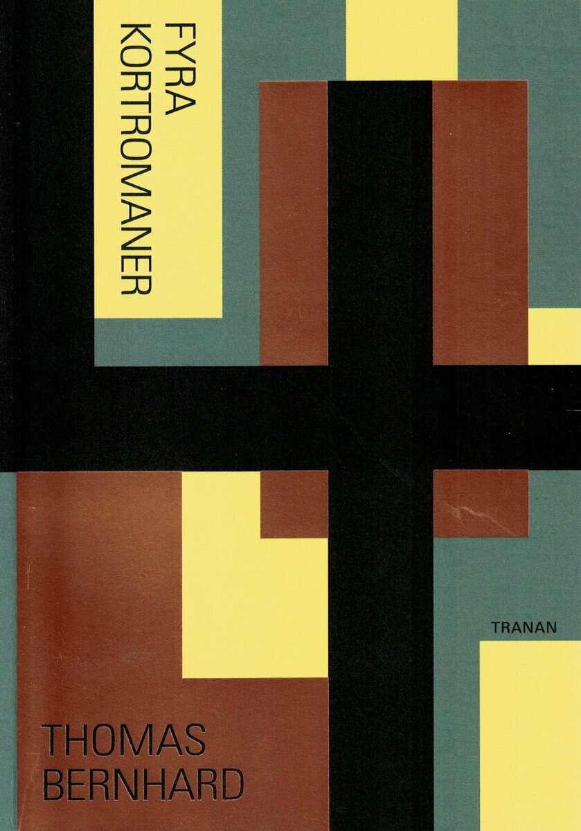 Thomas Bernhard : Fyra kortromaner