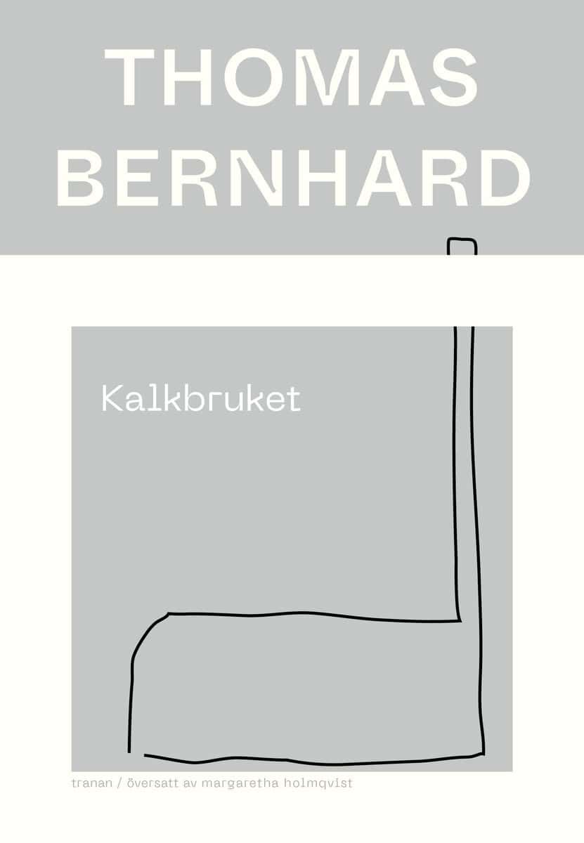Thomas Bernhard : Kalkbruket