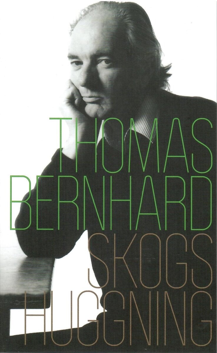 Thomas Bernhard : Skogshuggning